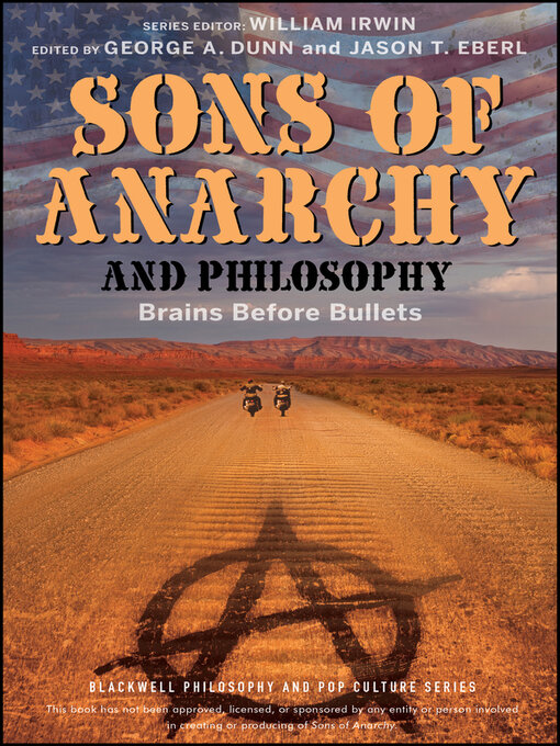 Title details for Sons of Anarchy and Philosophy by George A. Dunn - Available